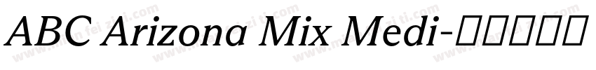 ABC Arizona Mix Medi字体转换